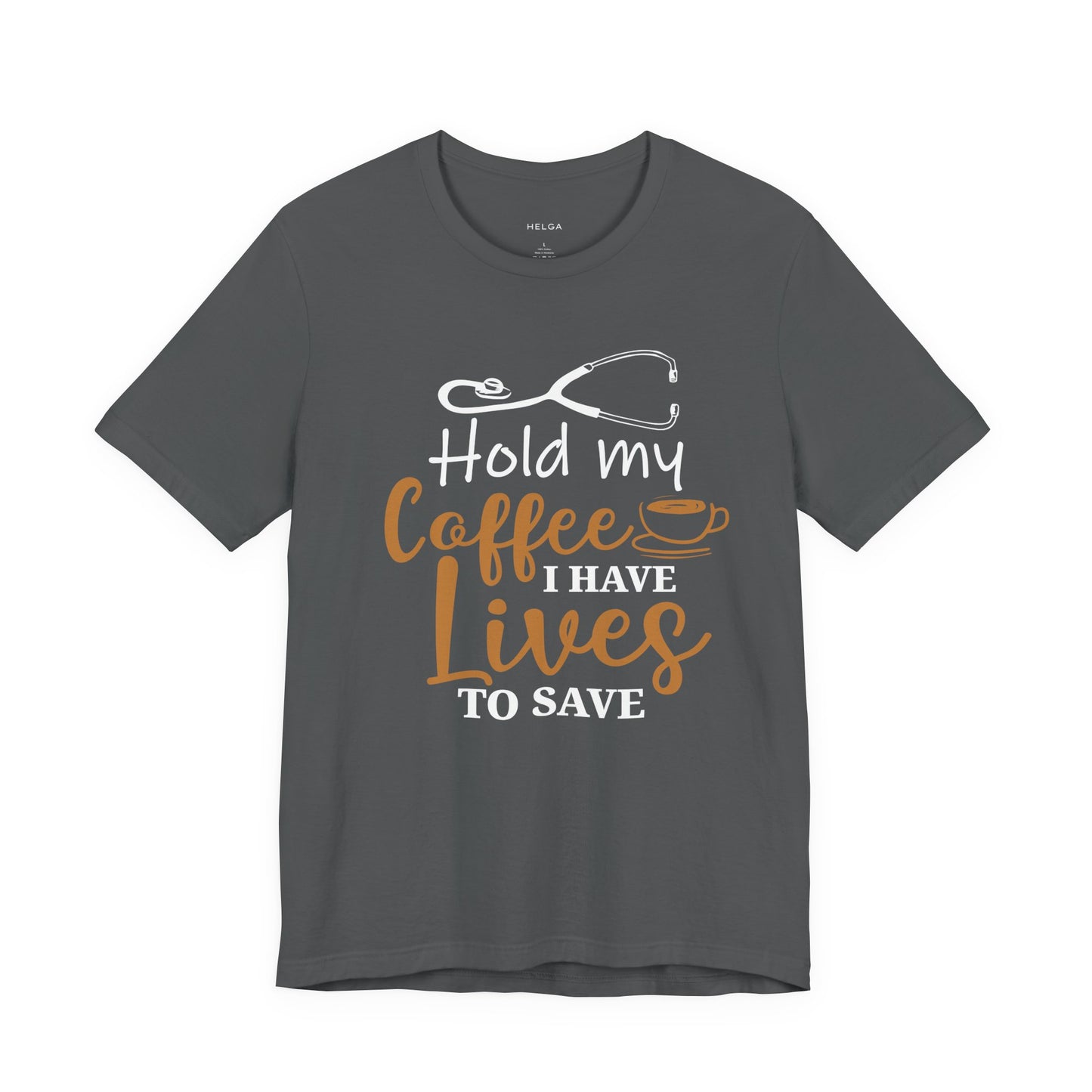 Hold My Coffee Nurse Doctor Unisex Jersey Short Sleeve Tee