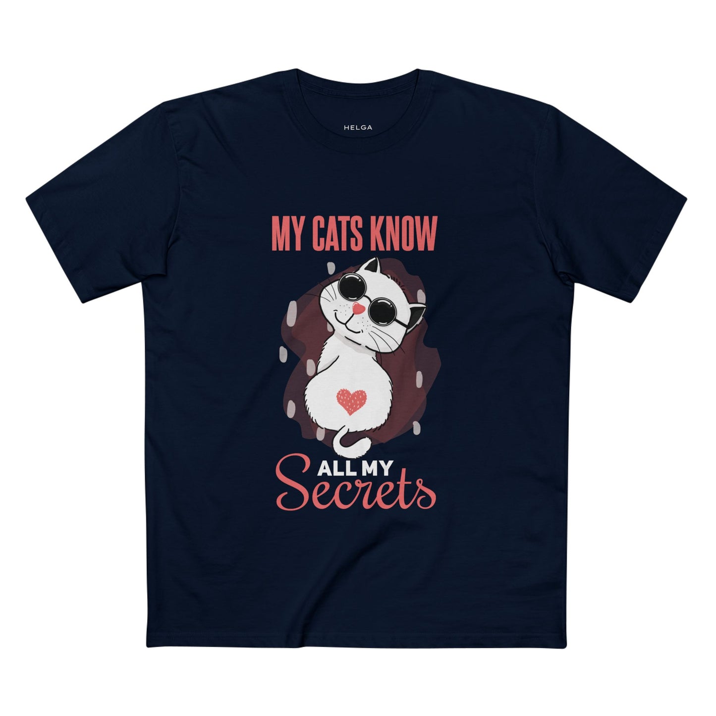 My Cats Know All My Secrets Tee