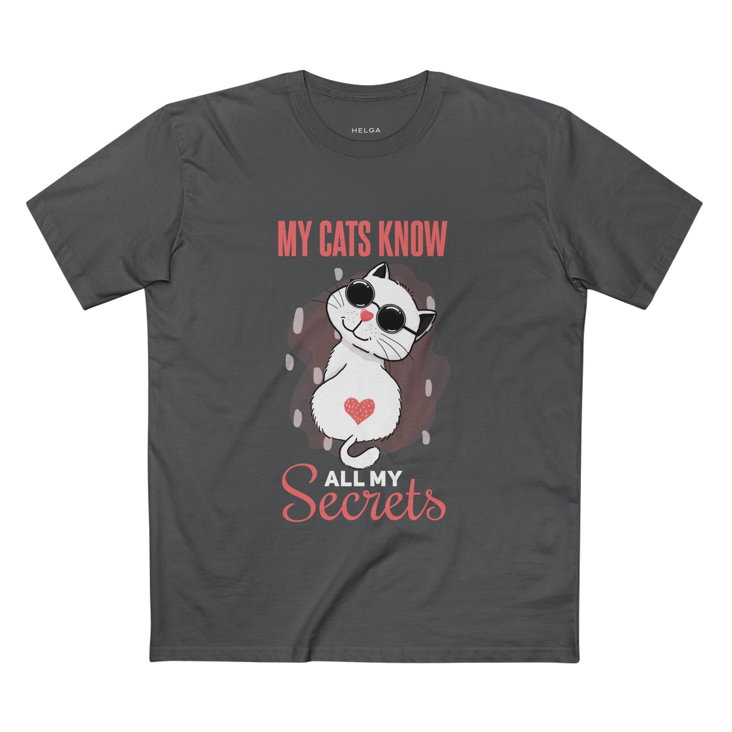 My Cats Know All My Secrets Tee