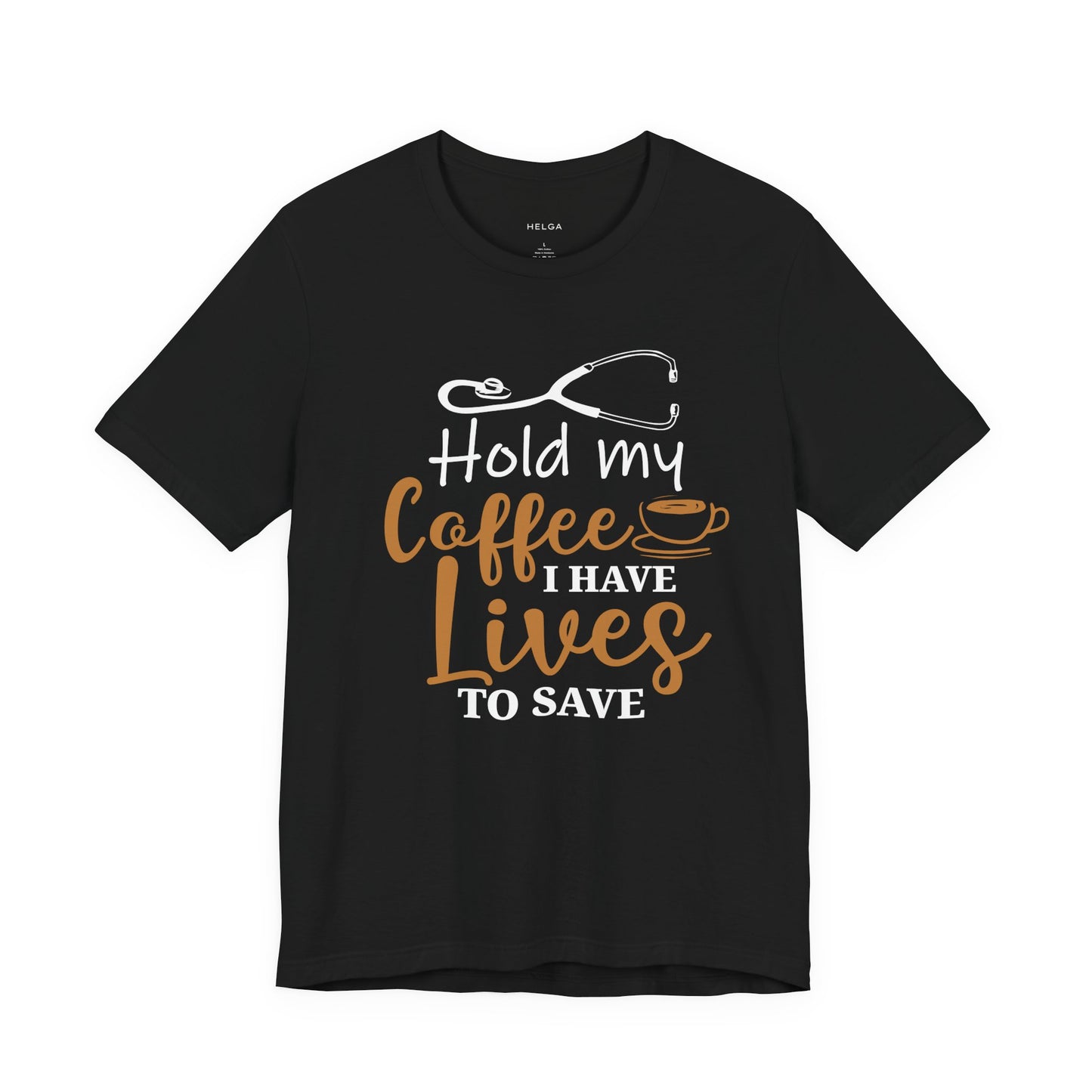 Hold My Coffee Nurse Doctor Unisex Jersey Short Sleeve Tee