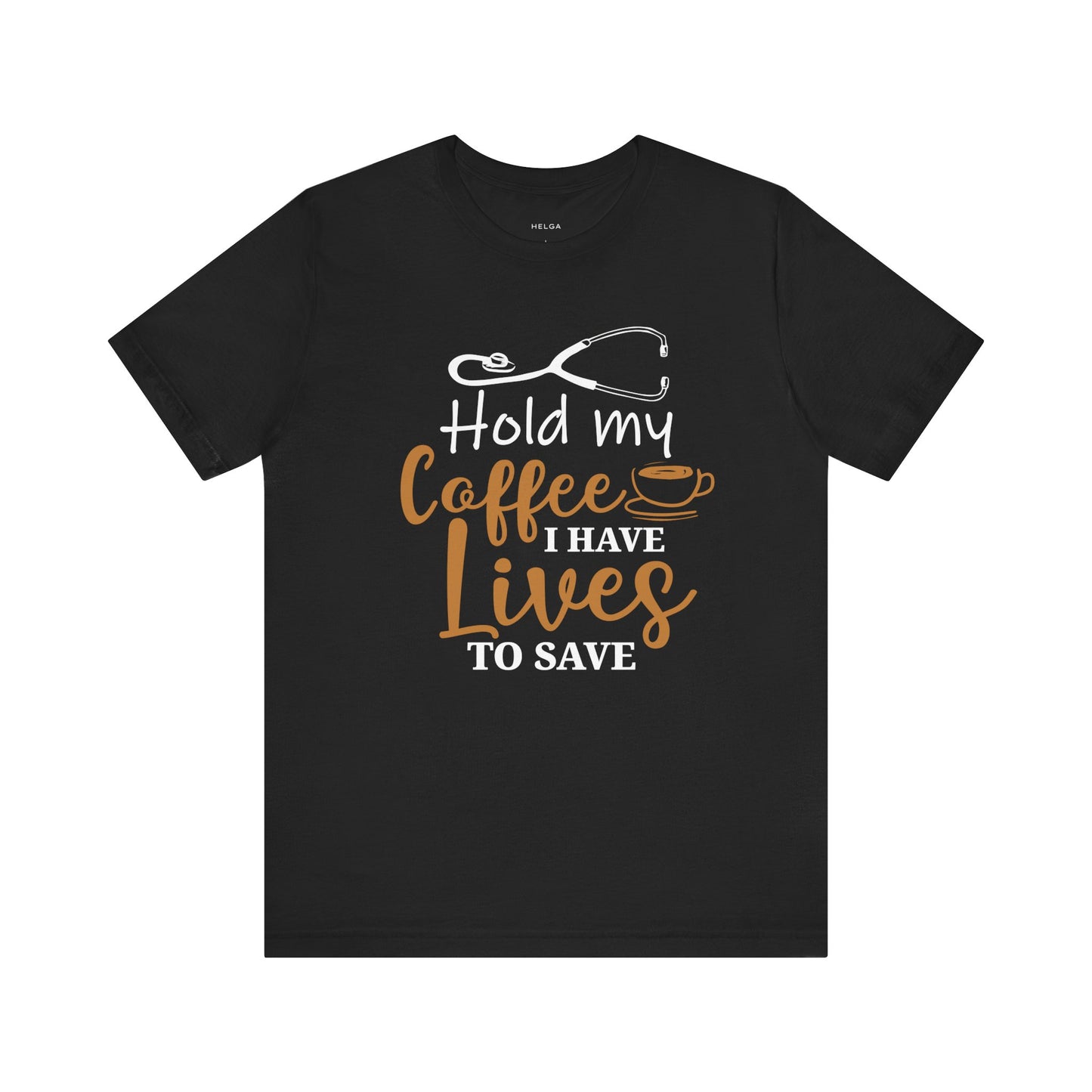 Hold My Coffee Nurse Doctor Unisex Jersey Short Sleeve Tee