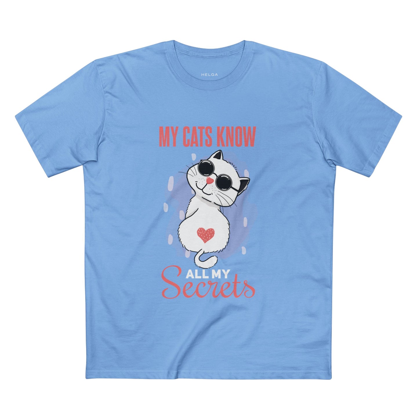 My Cats Know All My Secrets Tee