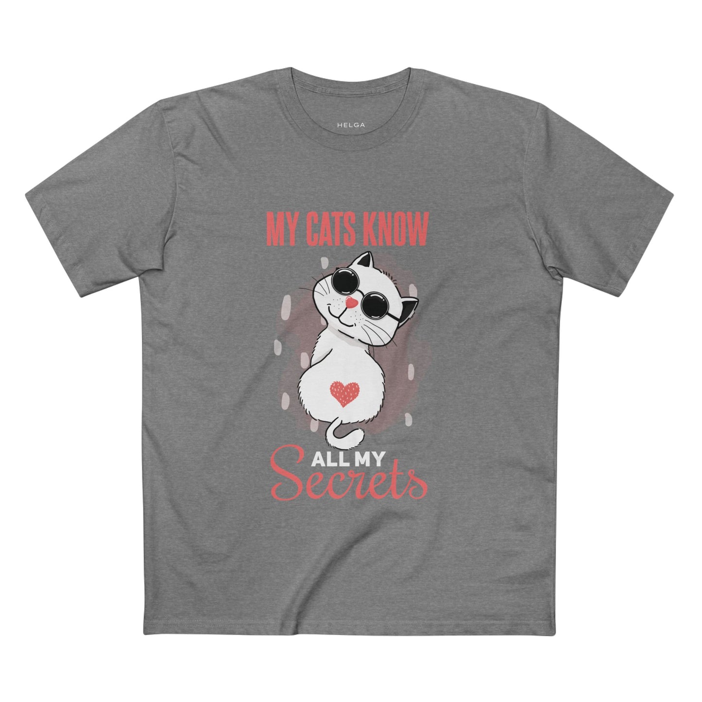 My Cats Know All My Secrets Tee