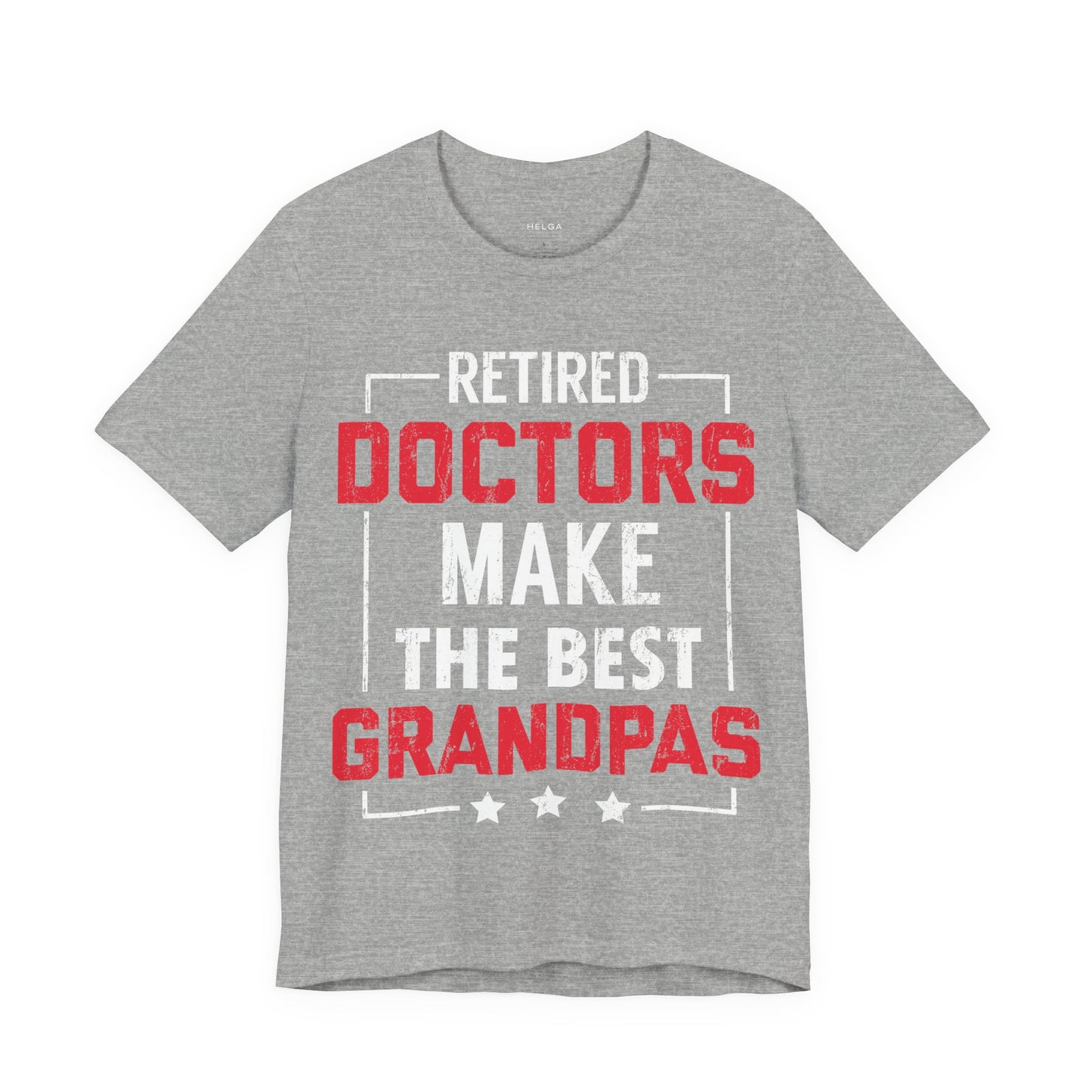 Retired Doctors Make the Best Grandpas Unisex Jersey Short Sleeve Tee