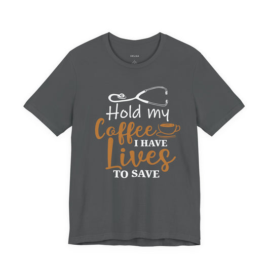 Hold My Coffee Nurse Doctor Unisex Jersey Short Sleeve Tee