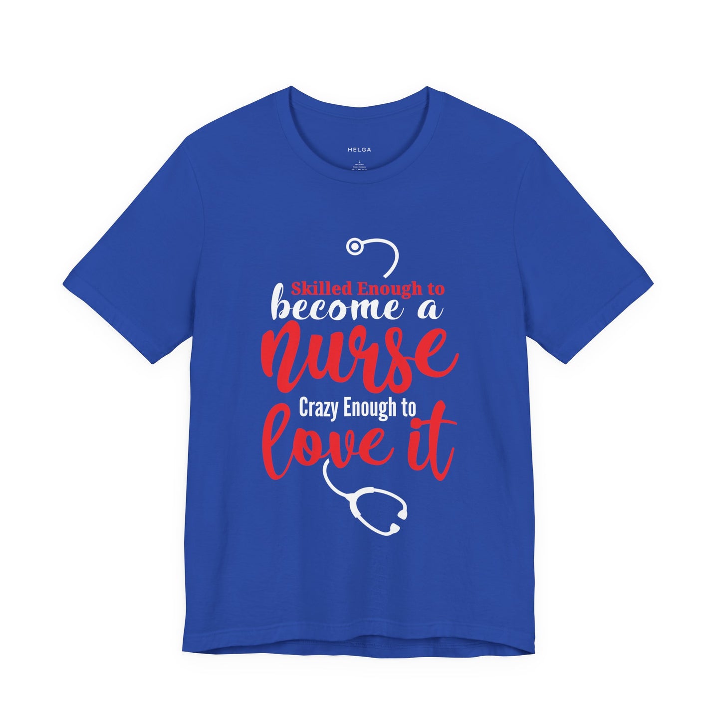 Skilled Enough Nurse and Love It Unisex Jersey Short Sleeve Tee
