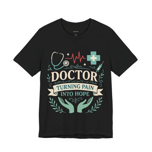 Doctor Turning Pain Into Hope Unisex Jersey Short Sleeve Tee