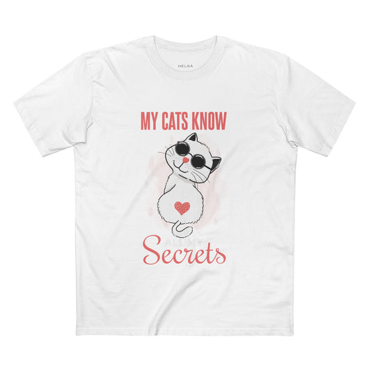 My Cats Know All My Secrets Tee