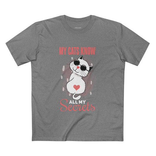 My Cats Know All My Secrets Tee