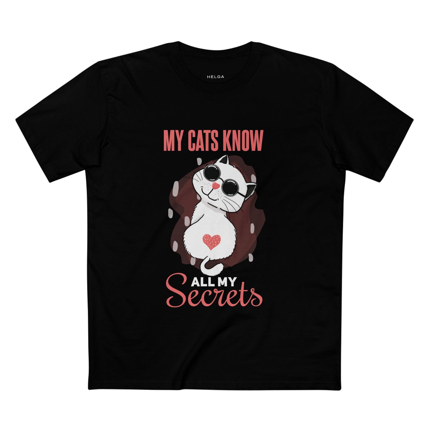 My Cats Know All My Secrets Tee
